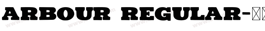 Arbour Regular字体转换